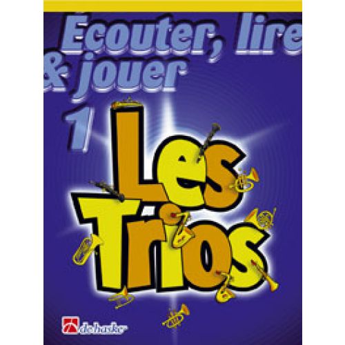  Ecouter, Lire Et Jouer - Les Trios Vol.1 - Trombone En Cle De Sol